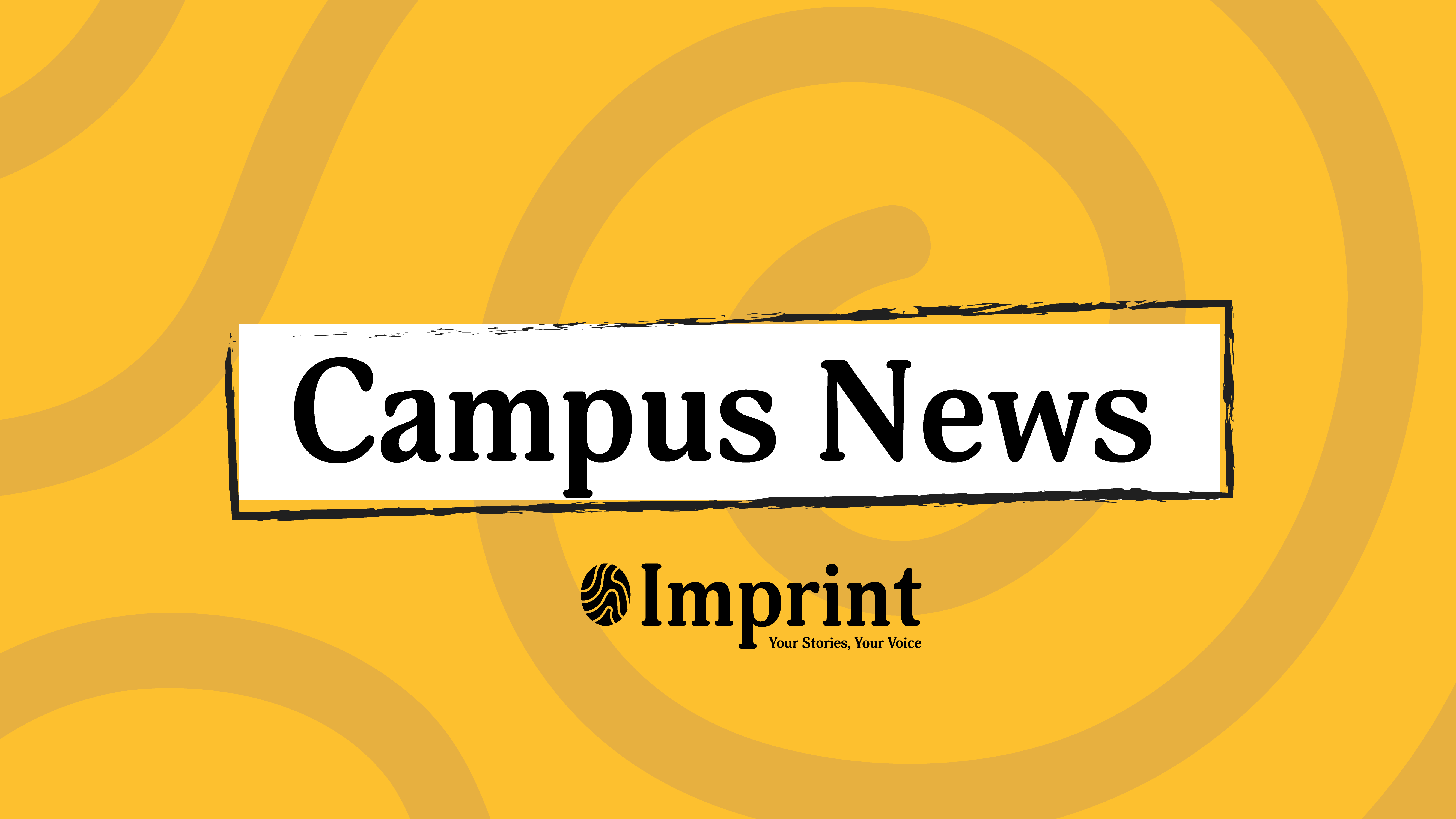 A yellow graphic with swirling patterns features a rectangular white box outlined in black with text reading "Campus News." Below the box, the logo and name "Imprint" are displayed with the tagline "Your Stories, Your Voice.