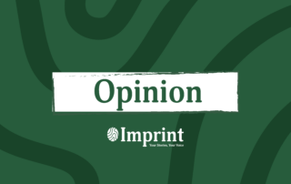 Green graphic with abstract shapes featuring the word "Opinion" in large white text on a white brushstroke background. Below, the logo and name "Imprint" are displayed along with the tagline "Your Stories, Your Voice," touching on issues like affordable housing in the City of Waterloo.