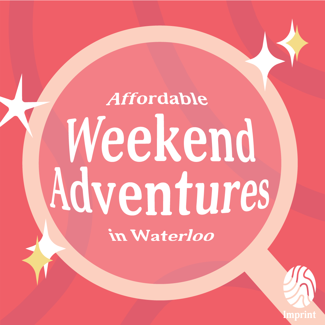 Illustration with a magnifying glass spotlighting "Affordable Weekend Adventures" in Waterloo on a red background adorned with stars. The "Imprint" logo is positioned at the bottom right.