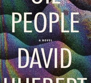 Cover of "Oil People: A Novel" by David Huebert, featured at the Wild Writers Literary Festival, showcases abstract, multicolored wave patterns in the background. Bold white text highlights the title and author's name, echoing the novel's profound impact on contemporary literature.