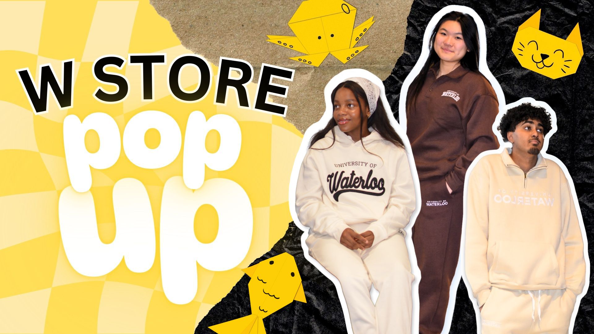 Three people don hoodies and sweatpants branded with "University of Waterloo" and "CORPTEAM," set against a vibrant yellow and black backdrop. The scene features "W STORE pop up" in bold, accompanied by playful paper crane and cat illustrations, highlighting the exclusive limited-edition tee.