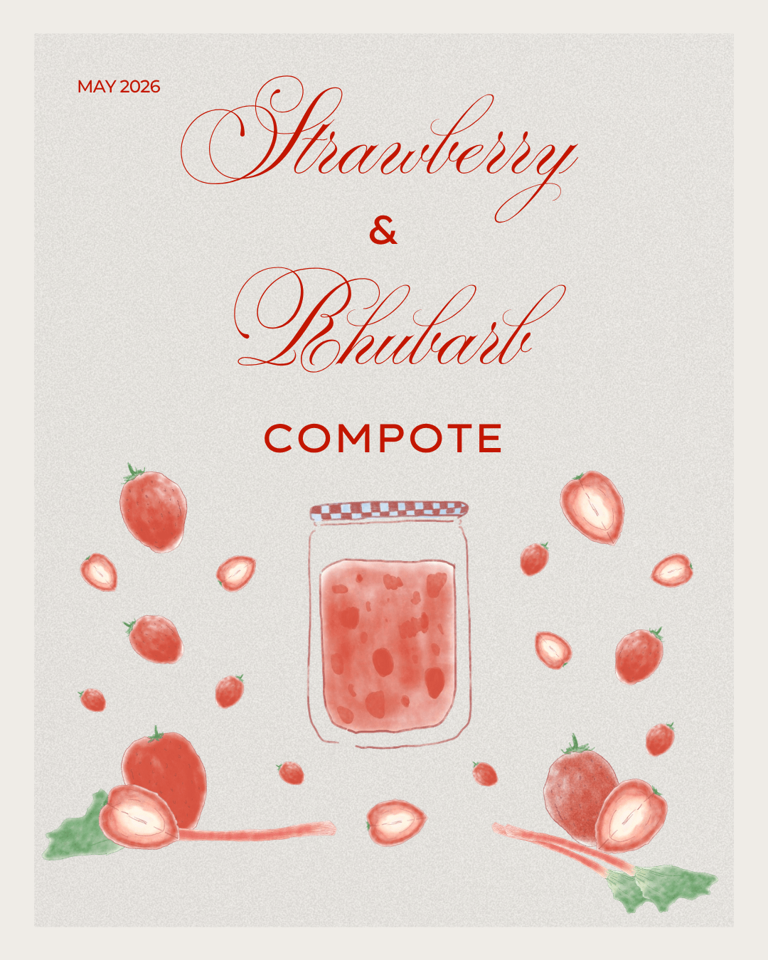 Illustrated poster with "Strawberry Rhubarb Compote" in red script, featuring a jar of compote surrounded by strawberries and rhubarb pieces. "May 2026" appears in the top left corner.