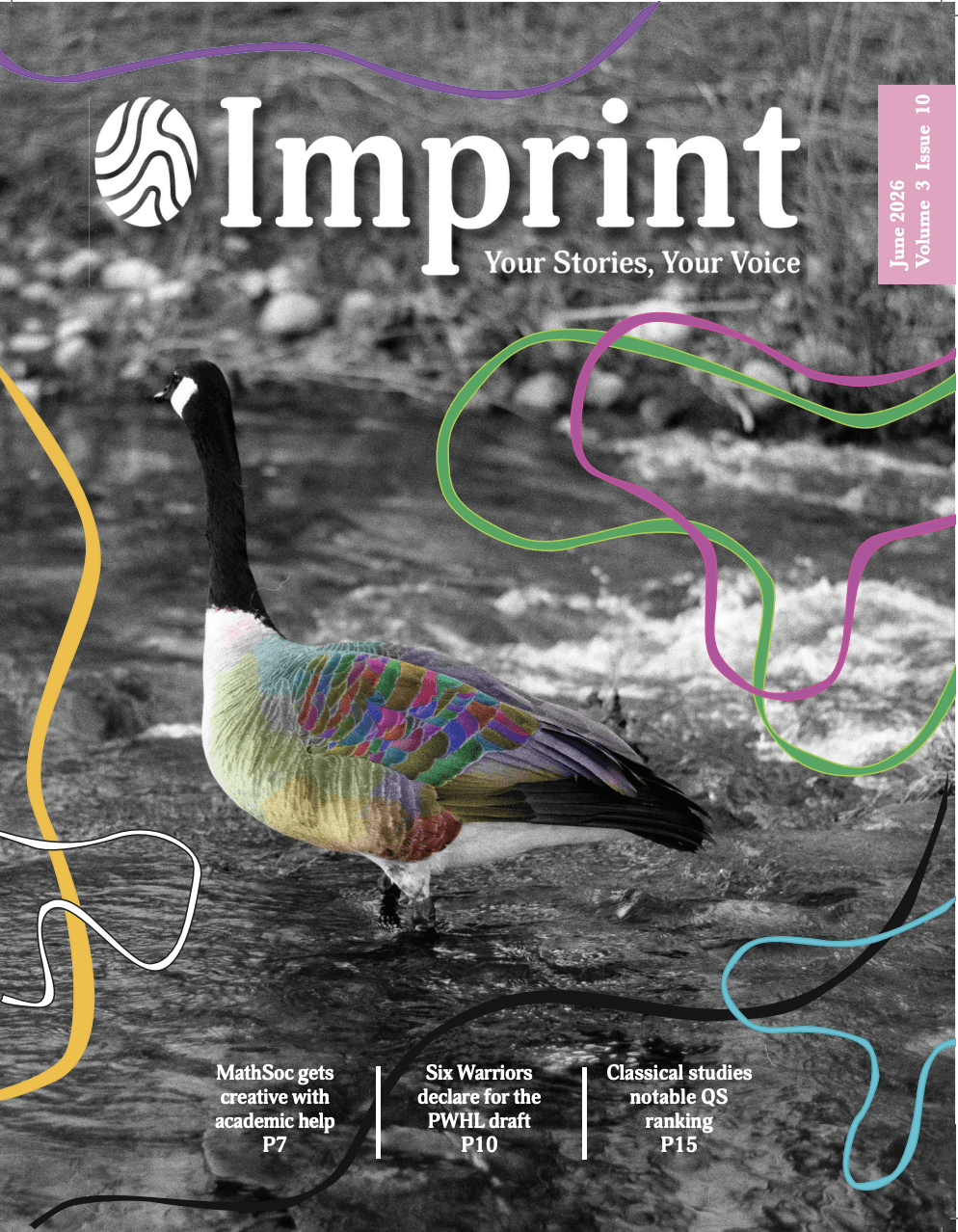 A Canada goose stands in a stream; its feathers are in vivid color while the rest of the image is black and white. Colorful squiggle lines decorate the cover of "Imprint" magazine, June 2026 publication.