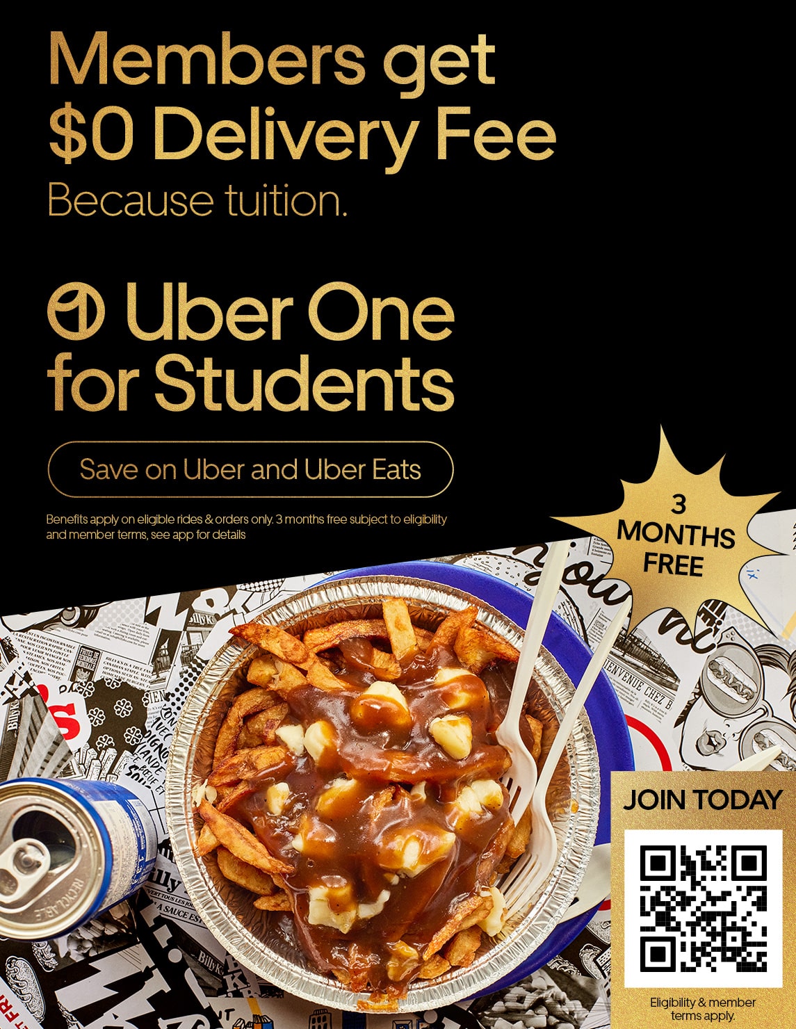 Uber ad for students: fries with gravy and cheese, soda, and a fork over scattered papers. Text promotes “$0 Delivery Fee” and “3 months free” for Uber One students. QR code and “Join Today” button at the bottom.